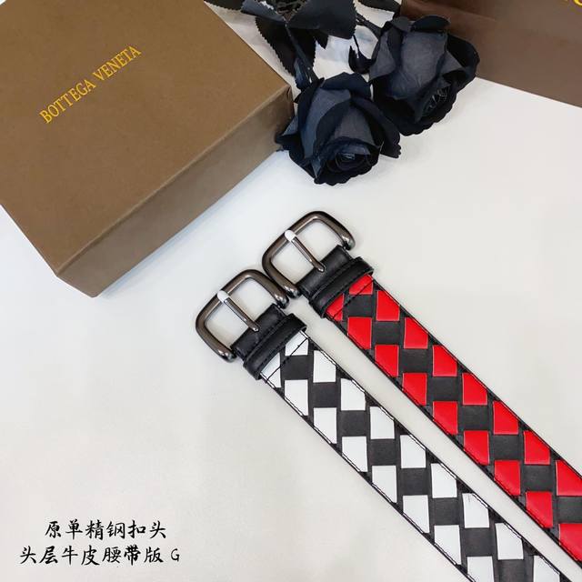 Bv葆蝶家 原单新品 带身采用雙面意大利進口原廠牛皮编织 非市场普通版本 百搭适合各种场合 扣头精品设计注意细节 3.8Cm