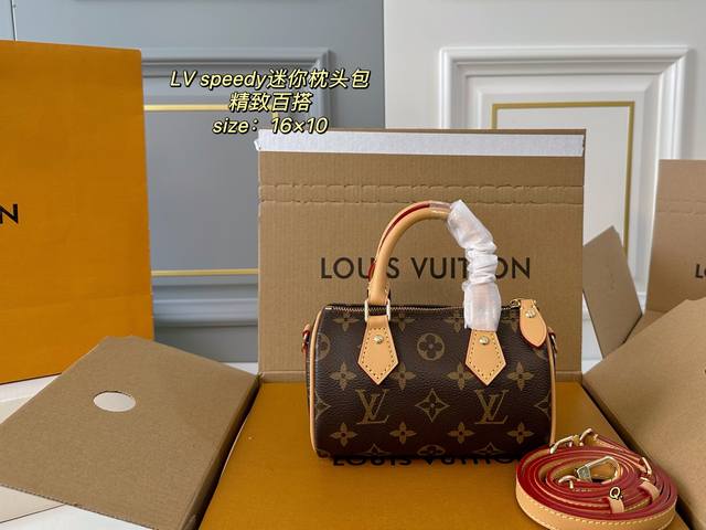 16.Cm 折叠盒飞机盒 Size：16×10 Lv 路易威登Speedy Nano迷你枕头包 新款的肩带可以调节拆卸； 线条精致，小巧轻便又时尚～ 细节质感在