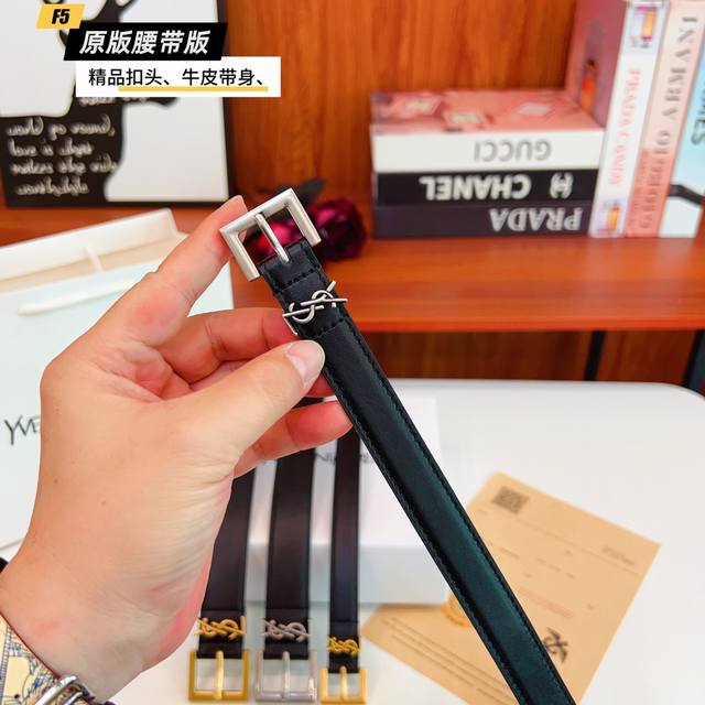 原版品质打孔 品牌：Ysl家 女款 颜色：黑 扣头：金 银 扣头：原版精品纯铜五金扣头 带身：原版牛皮 尺寸：宽约：3.0 2.0Cm 长约：95Cm-110C