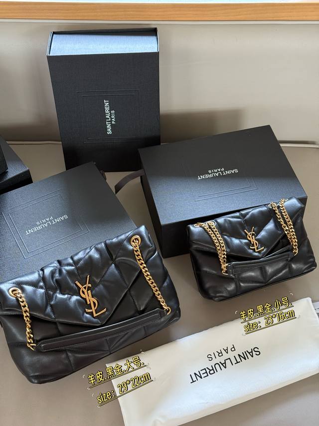 配盒 羊皮 Size:23*16Cm 小 29*22Cm 大 Ysl 云朵包包 Loulou Puffer 绗缝小羊皮包 犹如怀抱云朵般的感受 配盒 羊皮 Size:23*16Cm 小 29*22Cm 大 Ysl 云朵包包 Loulou Puffer 绗缝小羊皮包 犹如怀抱云朵般的感受