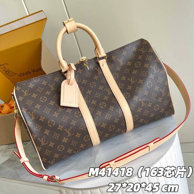 163C01芯片版 内部价p 45Cm 款号： M41418 45Cm 原单加强版 独家实拍背景图 本款 Keepall BandoulièRe 45 旅行袋取
