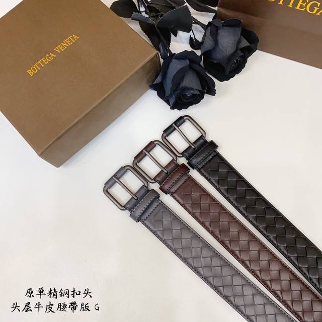 Bv葆蝶家 原单新品 带身采用雙面意大利進口原廠牛皮编织 非市场普通版本 百搭适合各种场合 扣头精品设计注意细节 3.5Cm Bv葆蝶家 原单新品 带身采用雙面意大利進口原廠牛皮编织 非市场普通版本 百搭适合各种场合 扣头精品设计注意细节 3.5Cm