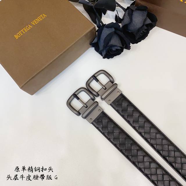 Bv葆蝶家 原单新品 带身采用雙面意大利進口原廠牛皮编织 非市场普通版本 百搭适合各种场合 扣头精品设计注意细节 3.5Cm Bv葆蝶家 原单新品 带身采用雙面意大利進口原廠牛皮编织 非市场普通版本 百搭适合各种场合 扣头精品设计注意细节 3.5Cm